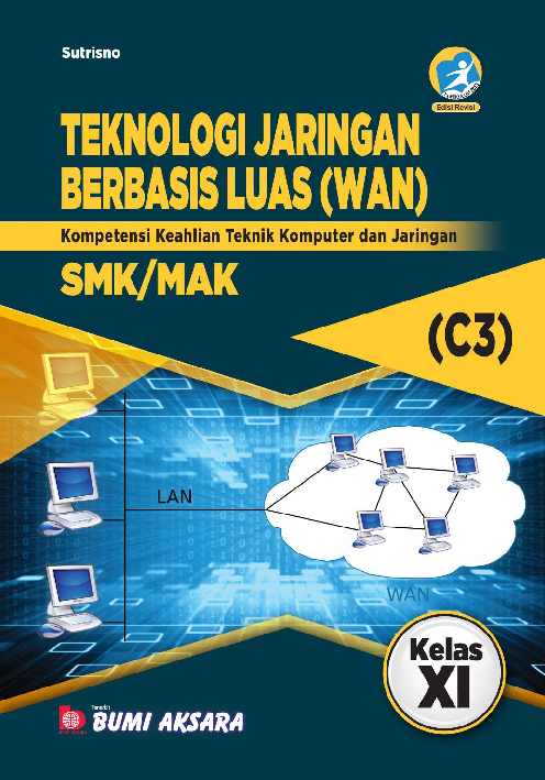 Teknologi Jaringan Berbasis Luar (WAN) SMK/MAK Kelas XI (Kompetensi Keahlian Teknik Komputer dan Jaringan)