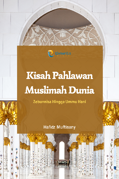 Kisah Pahlawan Muslimah Dunia: Zebunnisa Hingga Ummu Hani