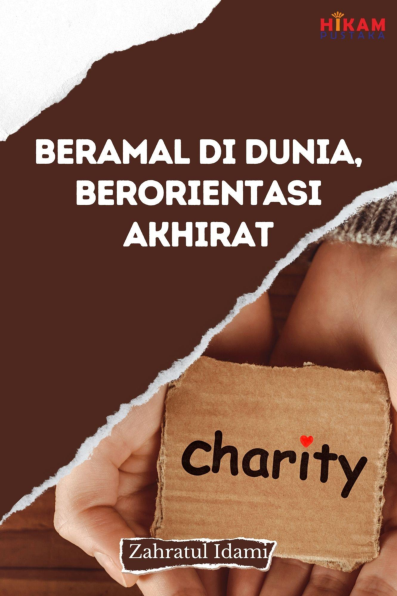 Beramal di Dunia, Berorientasi Akhirat