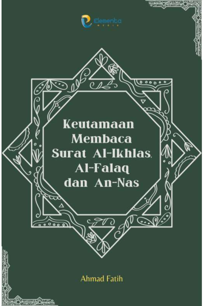 Keutamaan Membaca Surat Al Ikhlas, Al Falaq dan An Nas