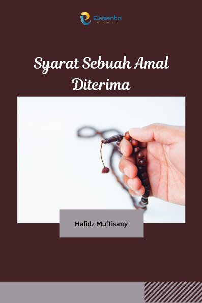 Syarat Sebuah Amal Diterima