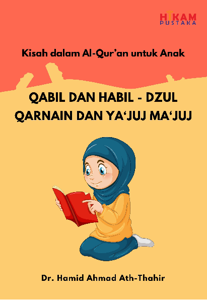 Kisah dalam Al-Qur''an untuk Anak; Qabil dan Habil-Dzul Qarnain dan Ya''juj Ma''juj