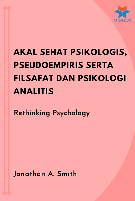 Akal Sehat Psikologis, Pseudoempiris serta Filsafat dan Psikologi Analitis; Rethinking Psychology