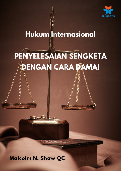 Hukum Internasional; Penyelesaian Sengketa dengan Cara Damai
