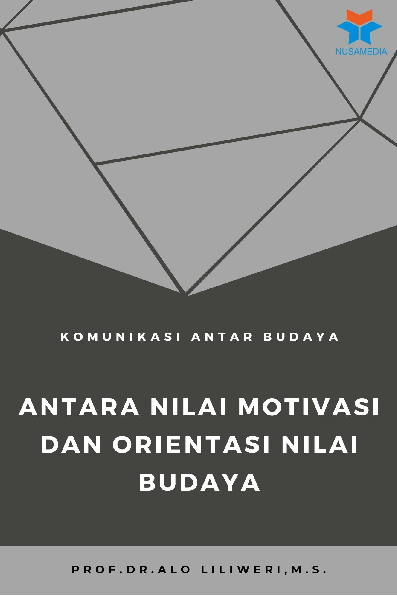 Komunikasi Antar Budaya; Antara Nilai Motivasi dan Orientasi Nilai Budaya