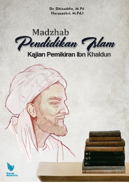 Madzhab Pendidikan Islam : kajian pemikiran Ibn Khaldun