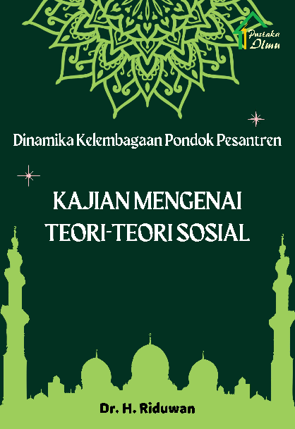 Dinamika Kelembagaan Pondok Pesantren; Kajian Mengenai Teori-teori Sosial