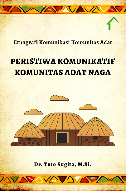 Etnografi Komunikasi Komunitas Adat; Peristiwa Komunikatif Komunitas Adat Naga