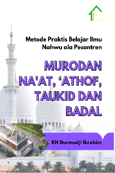 Metode Praktis Belajar Ilmu Nahwu ala Pesantren; Murodan Na'at, 'Athof, Taukid dan Badal