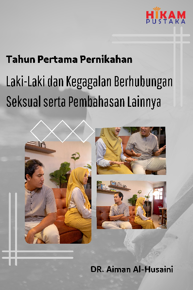 Tahun Pertama Pernikahan; Laki-Laki dan Kegagalan Berhubungan Seksual serta Pembahasan Lainnya