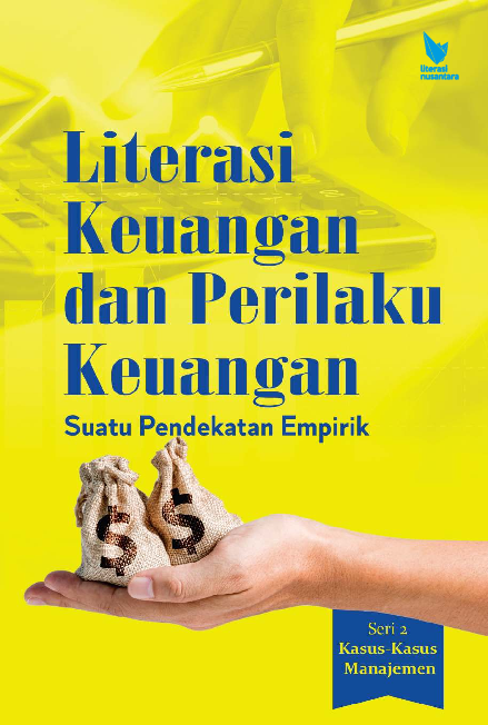 LITERASI KEUANGAN DAN PERILAKU KEUANGAN: SUATU PENDEKATAN EMPIRIK KASUS-KASUS MANAJEMEN