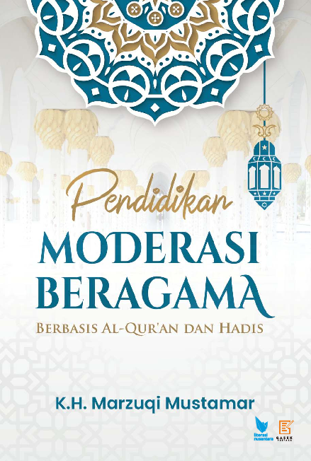 Pendidikan Moderasi Beragama Berbasis Al-Quran