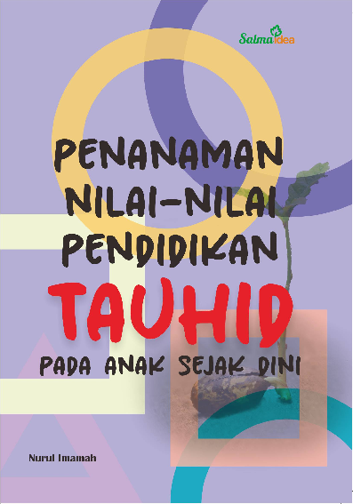 Penanaman Nilai-nilai Pendidikan Tauhid pada Anak Sejak Dini