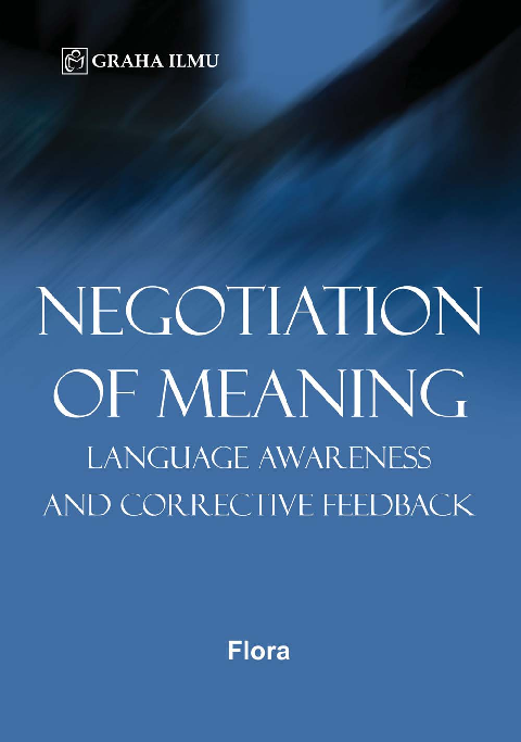 Negotiation of Meaning; Language Awareness and Corrective Feedback