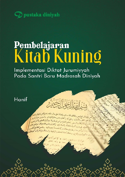 Pembelajaran Kitab Kuning; Implementasi Diktat Jurumiyyah pada Santri Baru Madrasah Diniyah