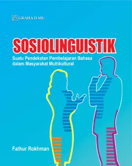 Sosiolinguistik; Suatu Pendekatan Pembelajaran Bahasa dalam Masyarakat Multikultural