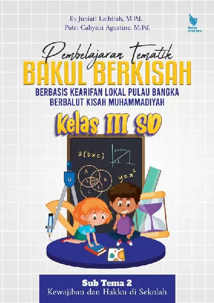 PEMBELAJARAN TEMATIK BAKUL BERKISAH Berbasis Kearifan Lokal Pulau Bangka Berbalut Kisah Muhammadiyah