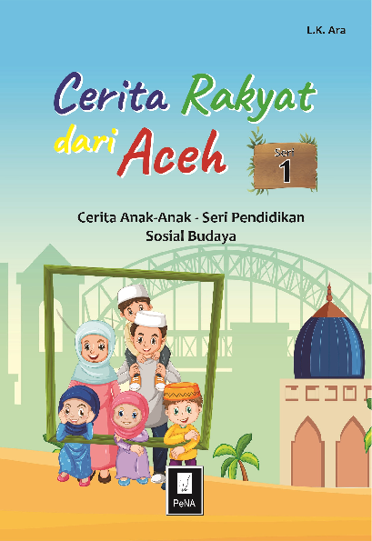 CERITA RAKYAT DARI ACEH 1 Cerita Anak-Anak 