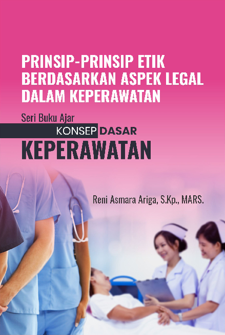 Prinsip-Prinsip Berdasarkan Aspek Legal dalam Keperawatan Seri Buku Ajar: Konsep Dasar Keperawatan