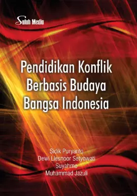 Pendidikan Konflik Berbasis Budaya Bangsa Indonesia