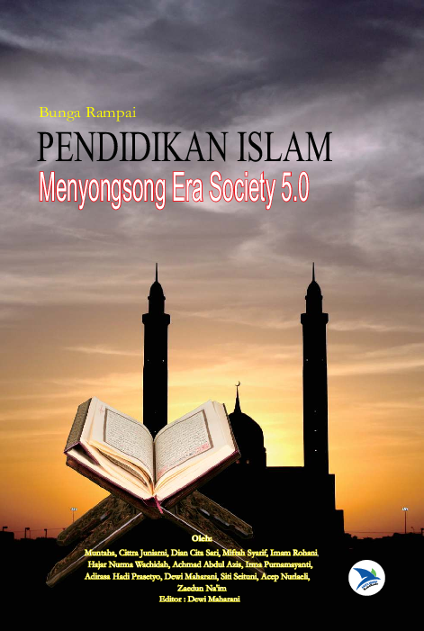 Bunga Rampai PENDIDIKAN ISLAM MENYONGSONG ERA SOCIETY 5.0