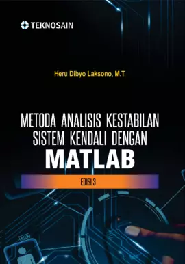 Metoda Analisis Kestabilan Sistem Kendali Dengan Matlab Edisi 3