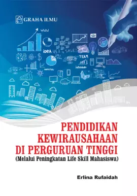 Pendidikan Kewirausahaan di Perguruan Tinggi; Melalui Peningkatan Life Skill Mahasiswa