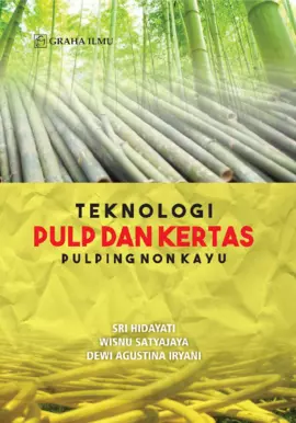 Teknologi Pulp dan Kertas Pulping Non Kayu