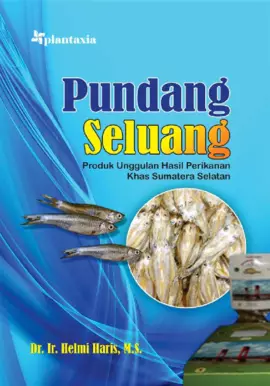 Pundang Seluang; Produk Unggulan Hasil Perikanan Khas Sumatera Selatan