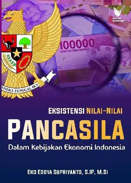 EKSISTENSI NILAI-NILAI PANCASILA DALAM KEBIJAKAN EKONOMI INDONESIA