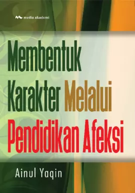 Membentuk Karakter Melalui Pendidikan Afeksi