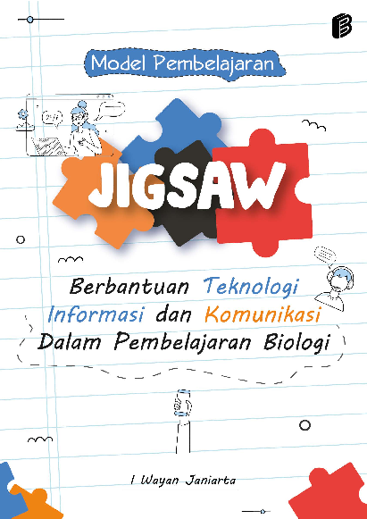 Model pembelajaran jigsaw berbantuan teknologi informasi dan komunikasi : dalam pembelajaran biologi