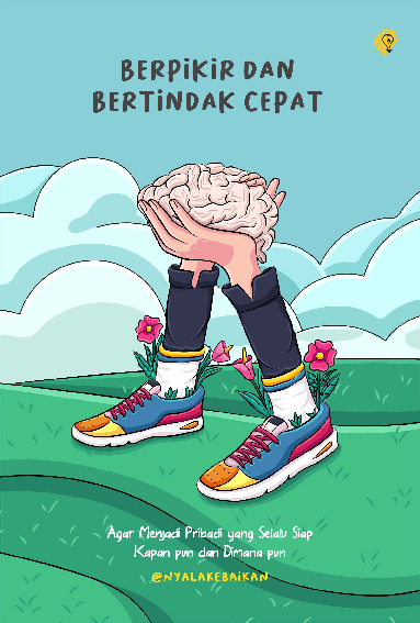 Berpikir dan Bertindak Cepat