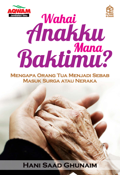 Wahai anakku, mana baktimu?