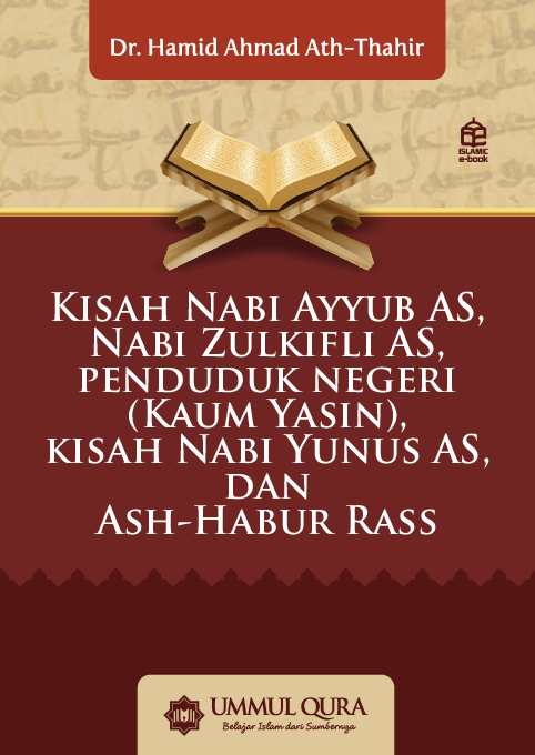 Kisah Nabi Ayyub AS, Nabi Zulkifli AS, penduduk negeri (Kaum Yasin), kisah Nabi Yunus AS, dan Ash-Habur Rass