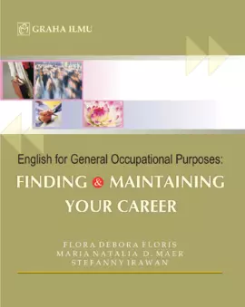 English For General Occoputional Purpose : Finding and Maintaining Your Career