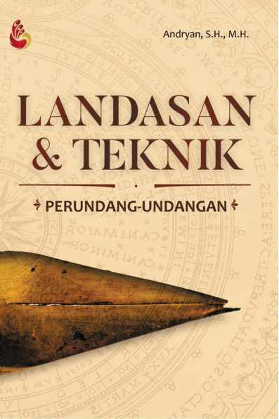 LANDASAN & TEKNIK PERUNDANG-UNDANGAN