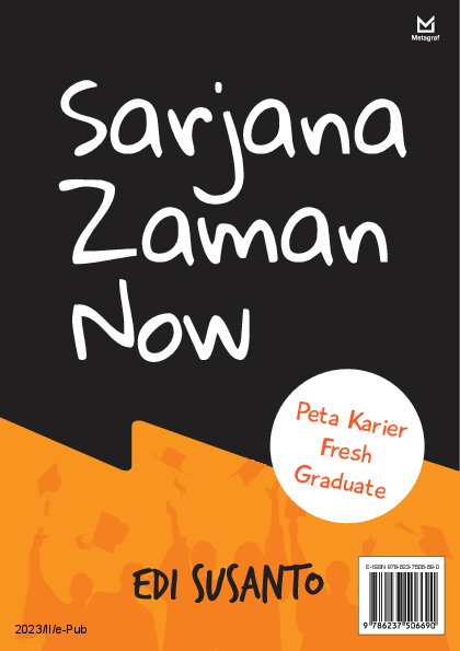Sarjana Zaman Now: Peta Karier Fresh Graduate