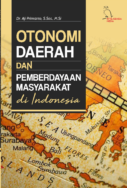 Otonomi Daerah dan Pemberdayaan Masyarakat di Indonesia