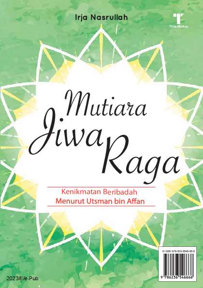 Mutiara Jiwa Raga: Kenikmatan Beribadah Menurut Utsman bin Affan