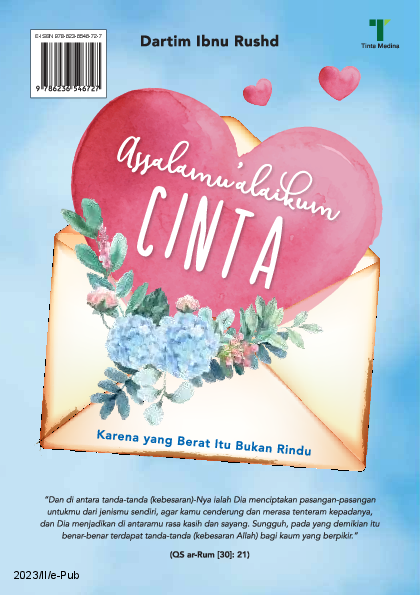 Assalamu’alaikum Cinta: Karena yang Berat Itu Bukan Rindu