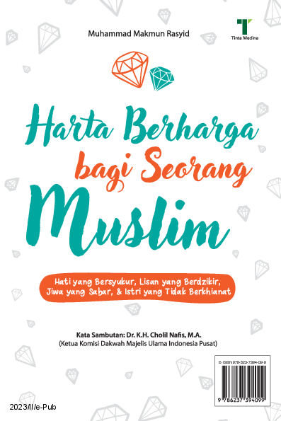 Harta Berharga bagi Seorang Muslim: Hati yang Bersyukur, Lisan yang Berdzikir, Jiwa yang Sabar, & Istri yang Tidak Berkhianat