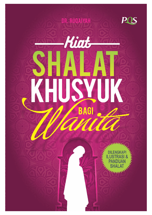Kiat Shalat Khusyuk Bagi Wanita