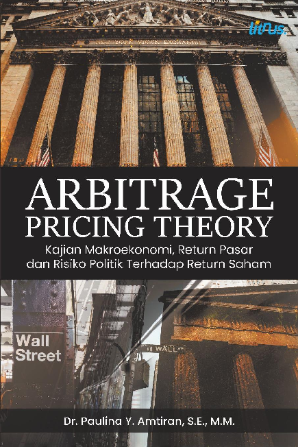 ARBITRAGE PRICING THEORY Kajian Makroekonomi, Return Pasar dan Risiko Politik Terhadap Return Saham
