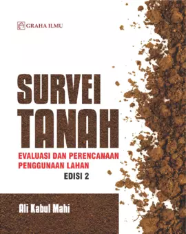 Survei Tanah; Evaluasi dan Perencanaan Penggunaan Lahan Edisi 2