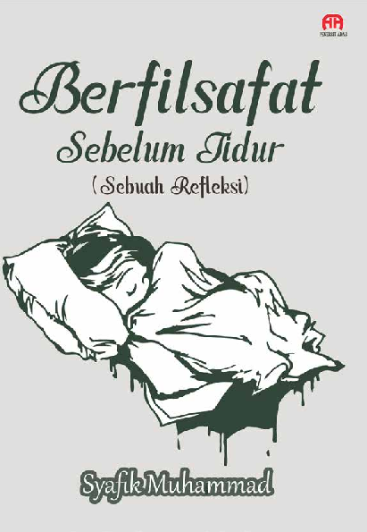 Berflsafat Sebelum Tidur (Sebuah Re?eksi)
