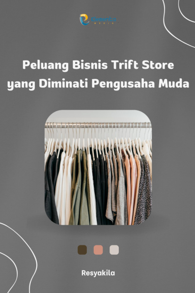 Peluang Bisnis Trift Store yang Diminati Pengusaha Muda