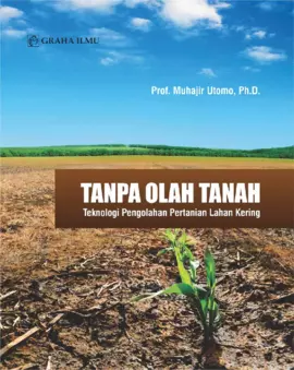 Tanpa Olah Tanah; Teknologi Pengolahan Pertanian Lahan Kering