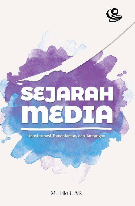 Sejarah Media (Transformasi, Pemanfaatan, dan Tantangan)