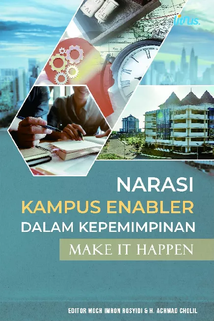 Narasi Kampus Enabler dalam Kepemimpinan Make It Happen